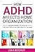 How ADHD Affects Home Organ...