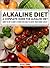 Alkaline Diet: A Complete G...
