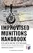 Improvised Munitions Handbook – Learn How to Make Explosive D... by U.S. Department of Defense