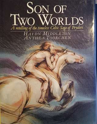 Son of Two Worlds: A retelling of the timeless Celtic Saga of Pryderi