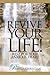 Revive Your Life!: Rest for Your Anxious Heart (Faith to Live By)