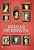 Reinas de España. Siglos XV...