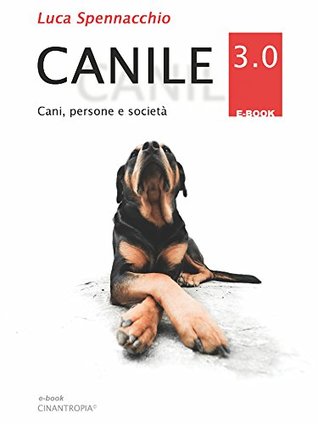 Canile 3.0: Cani, persone e società (Kindle Edition)