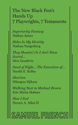 The New Black Fest's Hands Up: 7 Playwrights, 7 Testaments