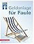 Geldanlage für Faule: 5. aktualisierte Auflage (German Edition)
