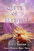 Gifts of Elysielle