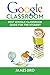 Google Classroom: Best Goog...