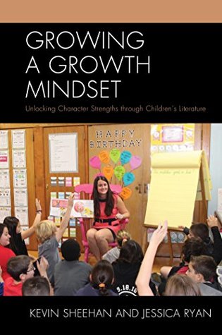 Growing a Growth Mindset: Unlocking Character Strengths through Children’s Literature