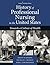 History of Professional Nursing in the United States: Toward a Culture of Health