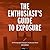 The Enthusiast's Guide to Exposure: 49 Photographic Principles You Need to Know