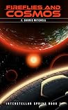 Fireflies and Cosmos by J. Darris Mitchell