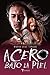 Acero bajo la piel (Titania amour) (Spanish Edition)