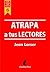 Cómo crear una novela. Atrapa a tus lectores: Un estudio sobre los ganchos narrativos para escritores (Spanish Edition)