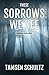 These Sorrows We See by Tamsen Schultz