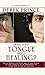 Does Your Tongue Need Healing by Derek Prince