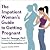The Impatient Woman's Guide to Getting Pregnant