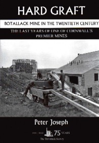 Hard Graft: Botallack Mine in the Twentieth Century: The Last Years of One of Cornwall's Premier Mines