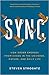 Sync: How Order Emerges from Chaos in the Universe, Nature, and Daily Life