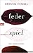 Federspiel: Drei Liebesnove...