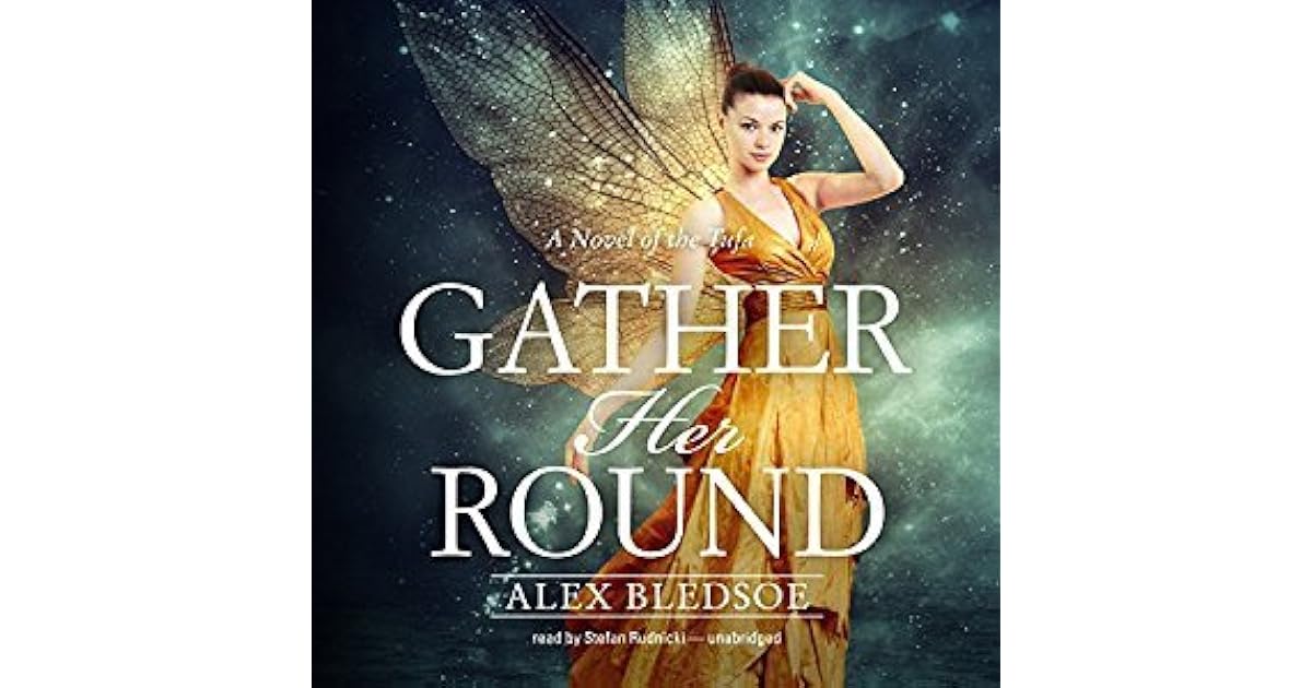 Gather Her Round (Tufa, 5) by Alex Bledsoe
