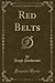 Red Belts (Classic Reprint)