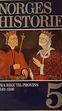 Norges historie. Bind 5. Fra rike til provins 1448-1536