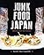 Junk Food Japan: Addictive Food from Kurobuta
