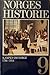 Norges historie. Bind 9. Kampen om Norge 1784 - 1814 by Knut Mykland