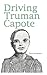 Driving Truman Capote