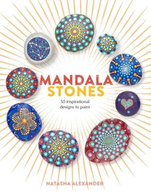 Mandala Stones: 50 Inspirational Designs to Paint