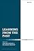 Learning from the Past: Essays on Reception, Catholicity, and Dialogue in Honour of Anthony N. S. Lane