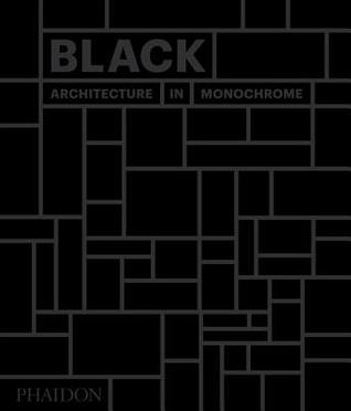Black: Architecture in Monochrome (Hardcover)