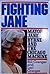 Fighting Jane: Mayor Jane Byrne and the Chicago Machine