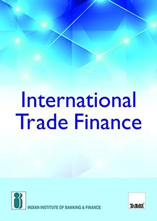 International Trade Finance Indian Institute Of Banking Finance International Trade Finance Indian Institute Of Banking Finance
