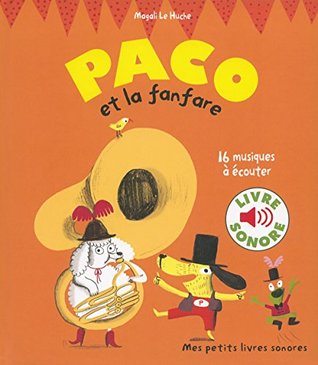 Paco et la fanfare: 16 musiques à écouter (Hardcover)