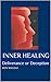 Inner Healing: Deliverance ...
