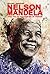 Nelson Mandela Une vie au service de la liberté