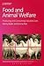 Food and Animal Welfare (Contemporary Food Studies: Economy, Culture and Politics)