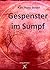 Gespenster im Sumpf: Ein ph...