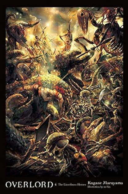 Overlord, Vol. 4: The Lizardman Heroes (Overlord Light Novels, #4)