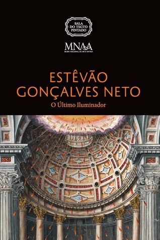 ESTÊVÃO GONÇALVES NETO. O Último Iluminador (Unknown Binding)