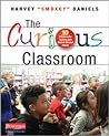 The Curious Classroom by Harvey Daniels