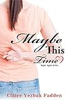 Maybe This Time