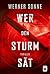 Wer den Sturm sät by Werner Sonne