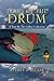 Tears of the Drum: A Tears ...