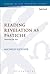 Reading Revelation as Pastiche: Imitating the Past (The Library of New Testament Studies, 571)