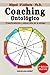 Coaching Ontológico: Transformación y desarrollo de sí mismo (Spanish Edition)