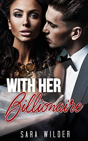 With Her Billionaire (Kindle Edition)