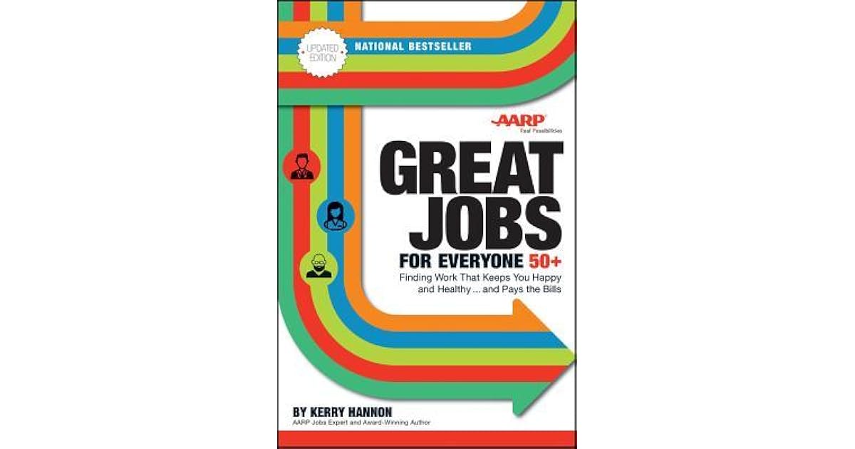Great Jobs for Everyone 50 +, Updated Edition Finding Work That Keeps