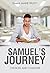 Samuel's Journey: Choices and Changes